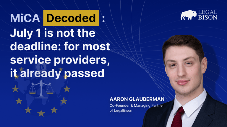 MiCA Explicado: El 1 de Julio No Es la Fecha Límite. Para la Mayoría de Proveedores de Servicios, Ya Pasó