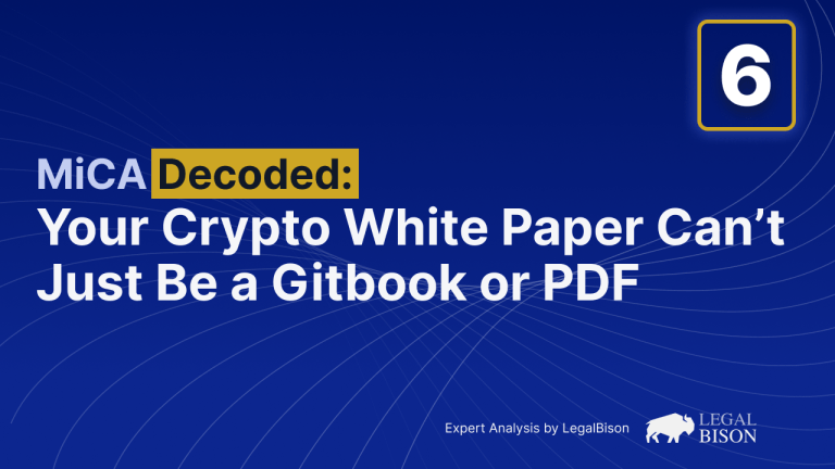 MiCA Explicado: Tu White Paper de Cripto No Puede Ser Solo un Gitbook o PDF